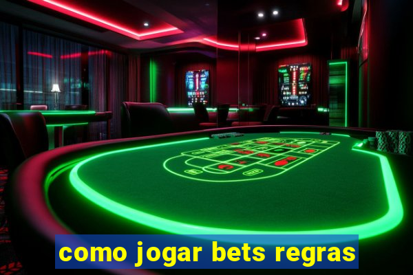 como jogar bets regras